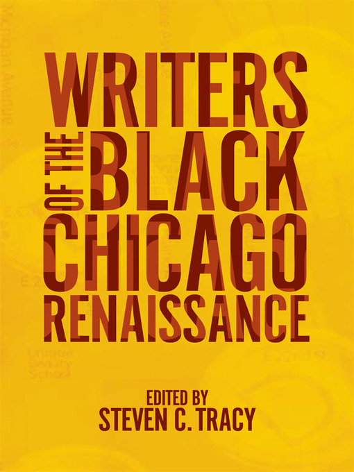 Title details for Writers of the Black Chicago Renaissance by Steven C. Tracy - Available